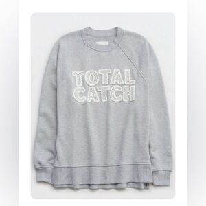 NWT Aerie Gray 'Total Catch' Sweatshirt